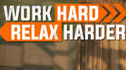 Work Hard, But Relax Harder